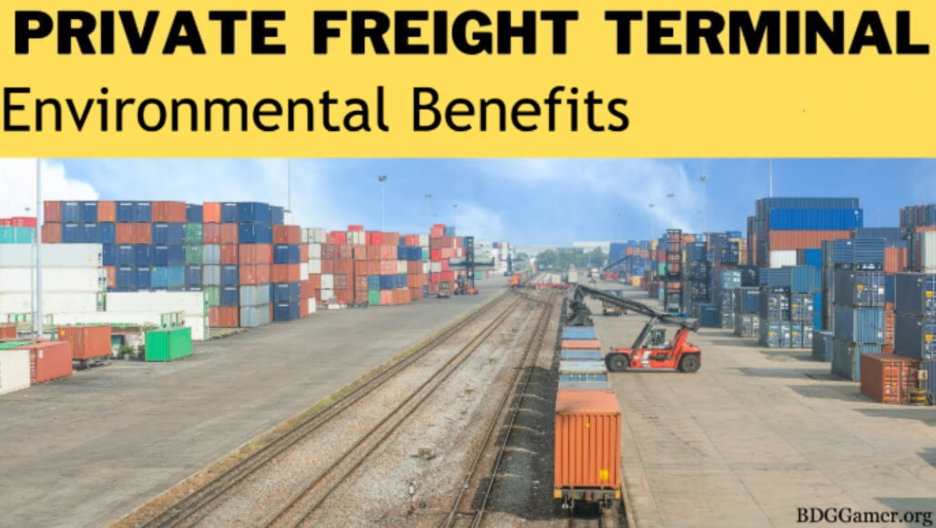 Environmental Benefits of Private Freight Terminals